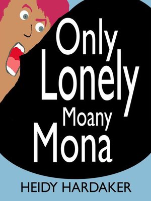 cover image of Only Lonely Moany Mona